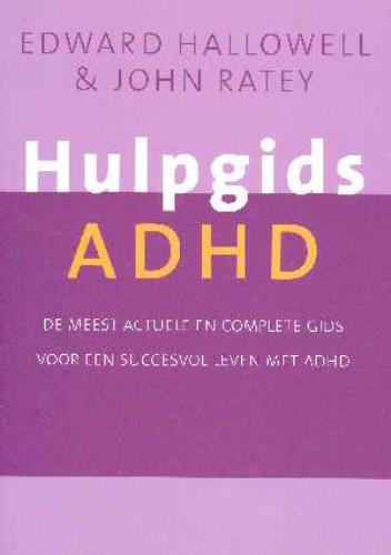Boekcover: Hulpgids ADHD — Edward Hallowell & John Ratey